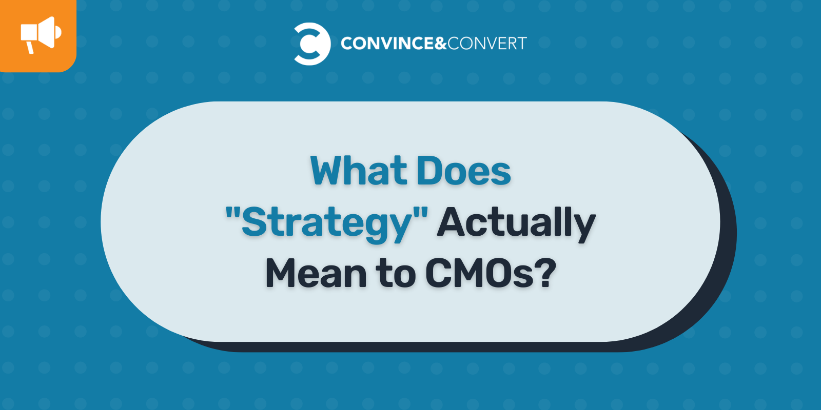 What Does "Strategy" Actually Mean to CMOs?