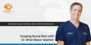 Keeping Social Real with Dr. Brian Boxer Wachler