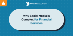 Why Social Media is Complex for Financial Services