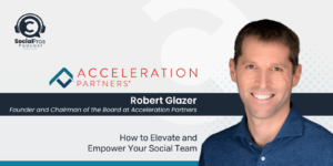 How to Elevate and Empower Your Social Team
