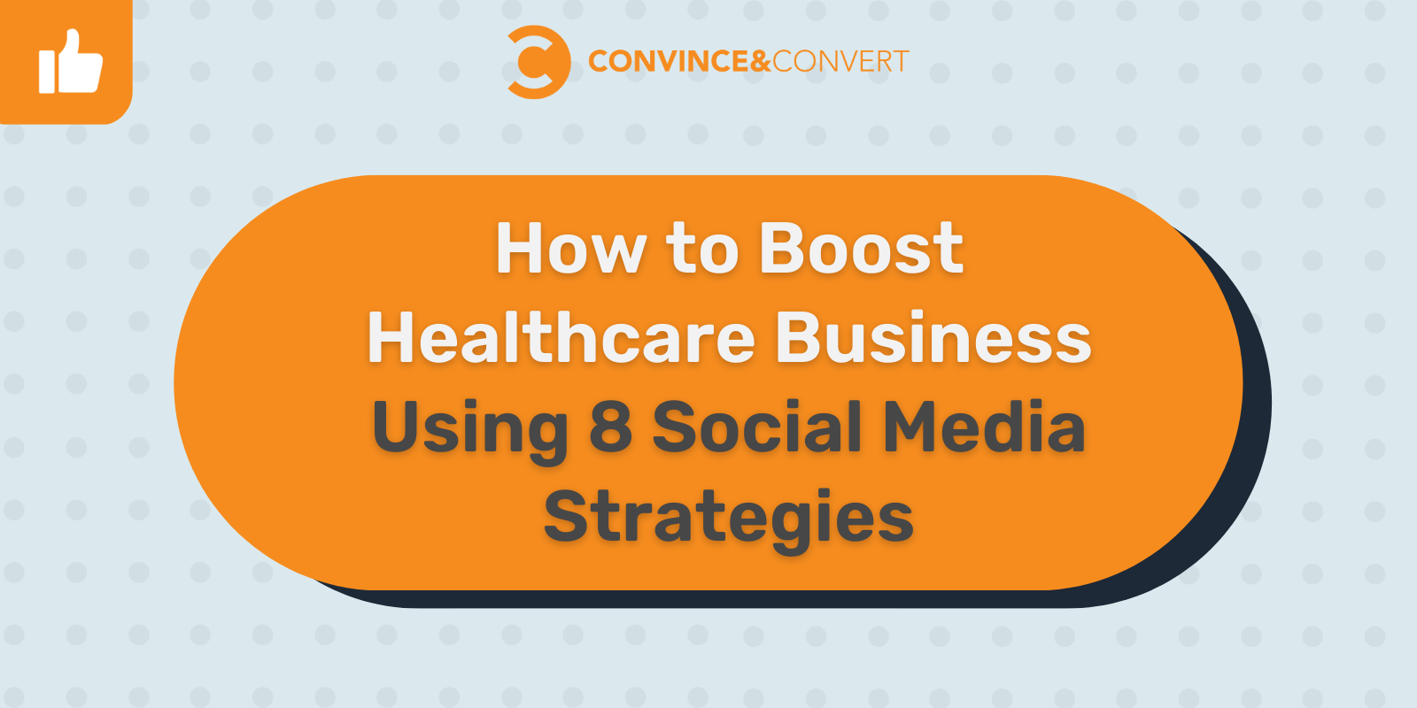 How to Boost Healthcare Business Using 8 Social Media Strategies