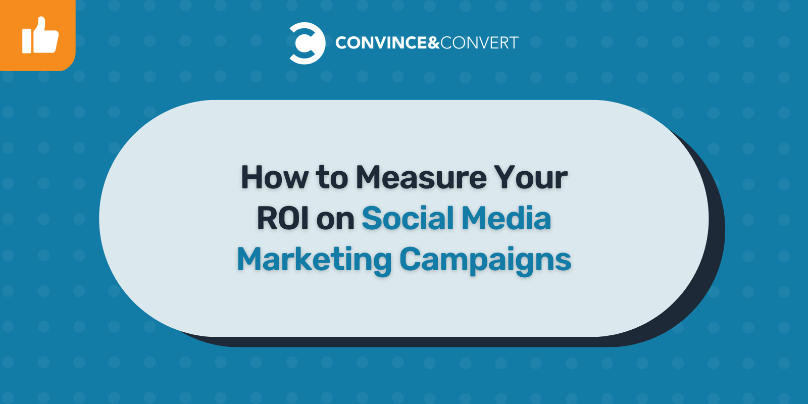How to Measure Your ROI on Social Media Marketing Campaigns