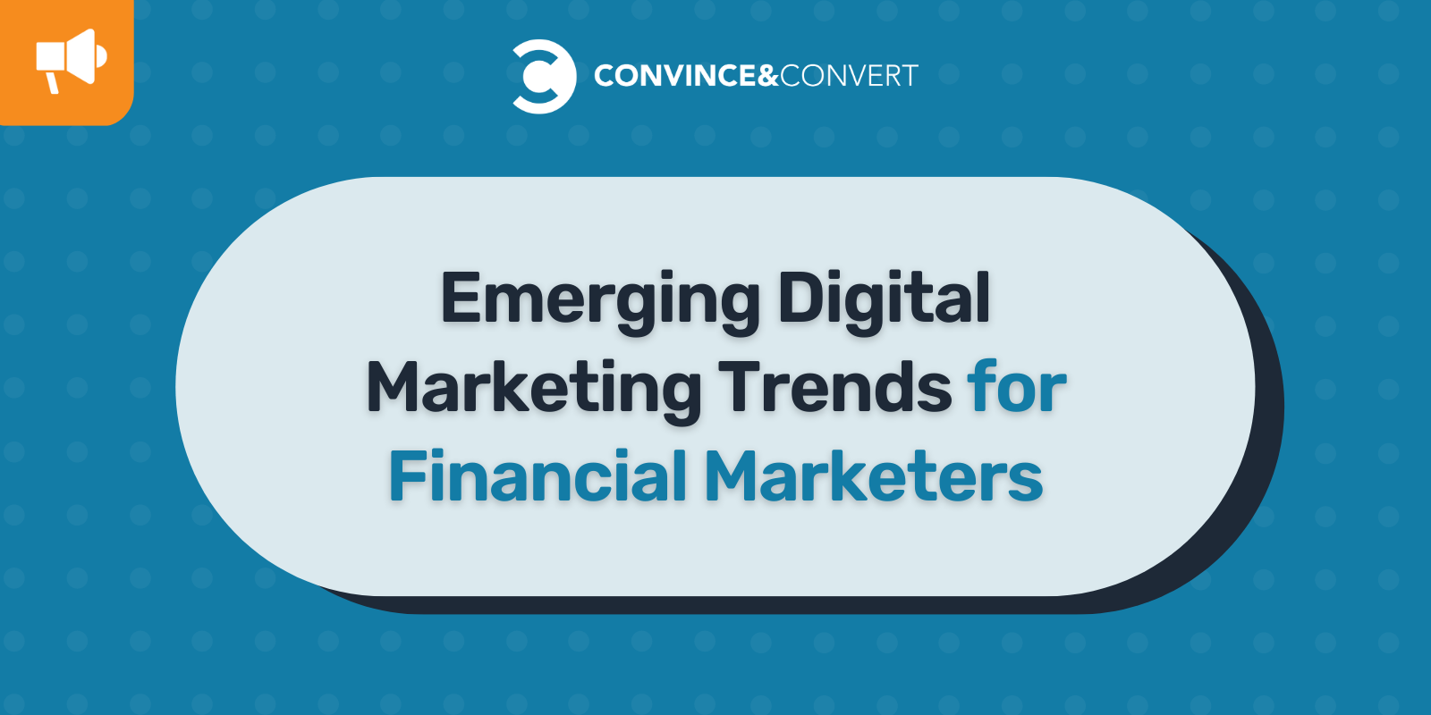 Emerging Digital Marketing Trends for Financial Marketers