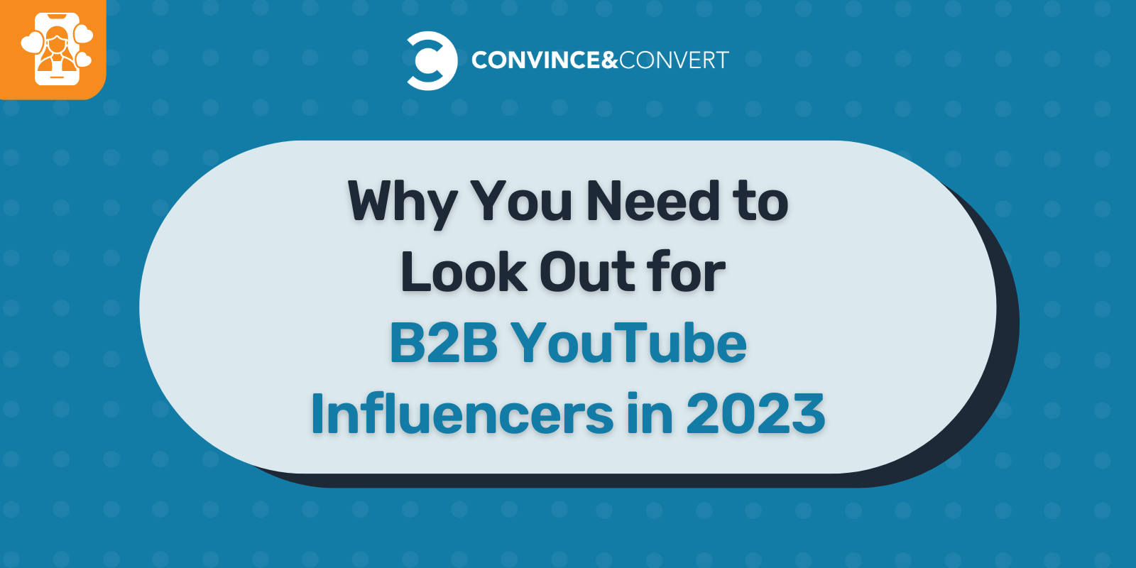 Why You Need to Look Out for B2B YouTube Influencers in 2023