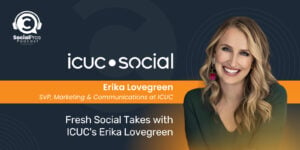Fresh Social Takes with ICUC's Erika Lovegreen