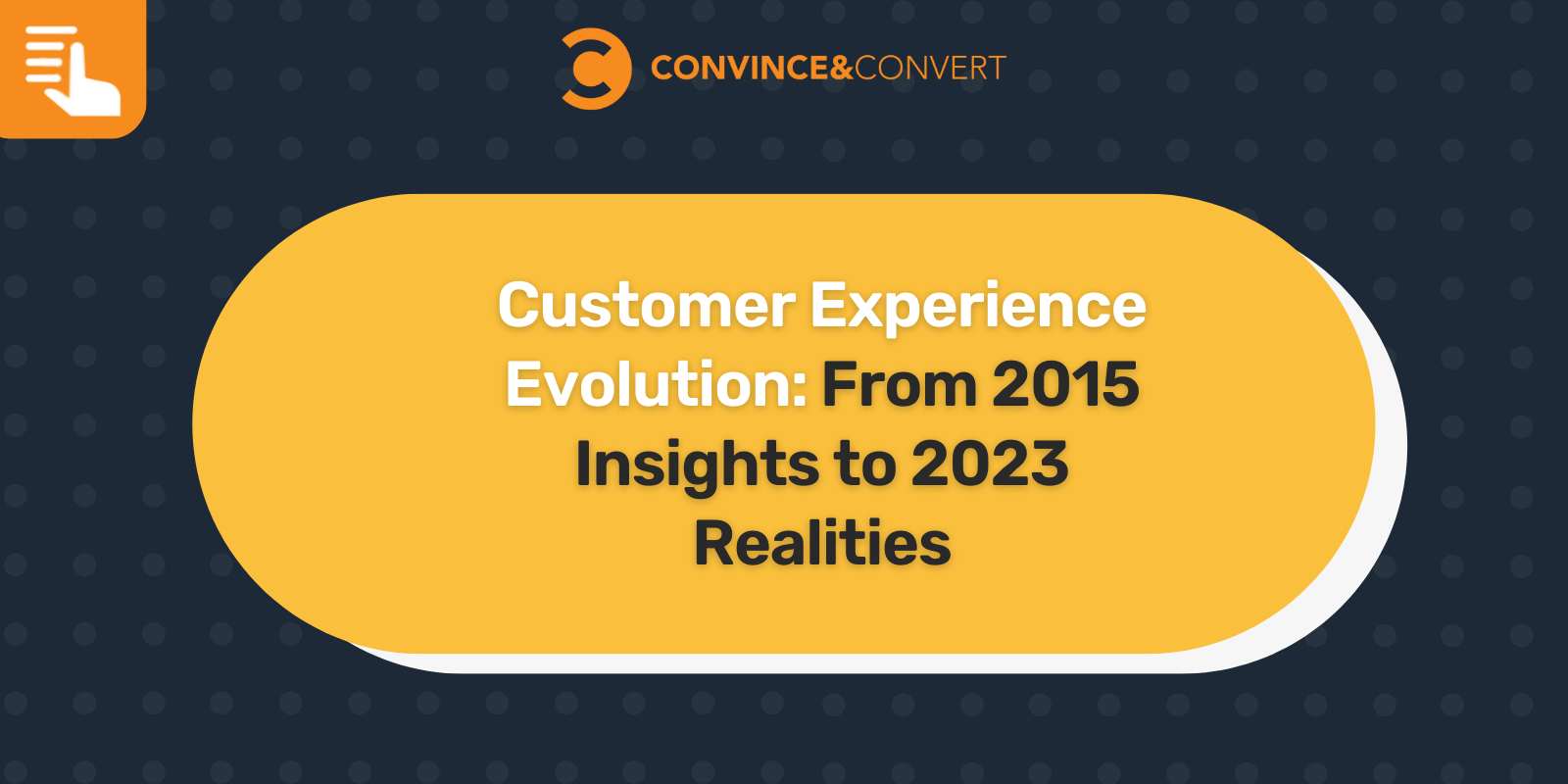 Customer Experience Evolution From 2015 Insights to 2023 Realities