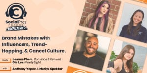 Social Pros Unfiltered: Brand Mistakes with Influencers, Trend Hopping, and Cancel-Culture
