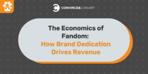 The Economics of Fandom How Brand Dedication Drives Revenue