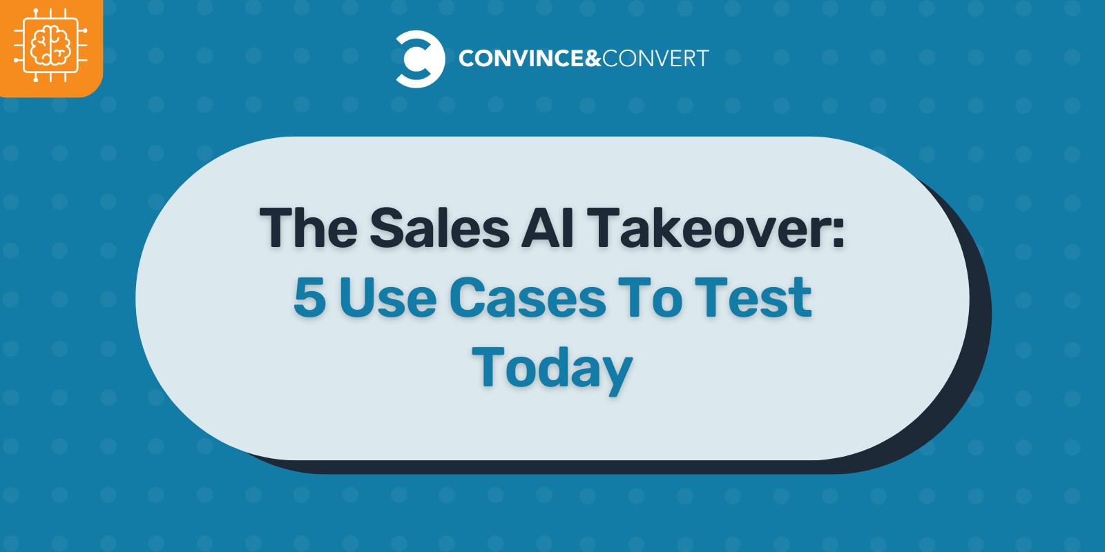The Sales AI Takeover 5 Use Cases To Test Today CTA