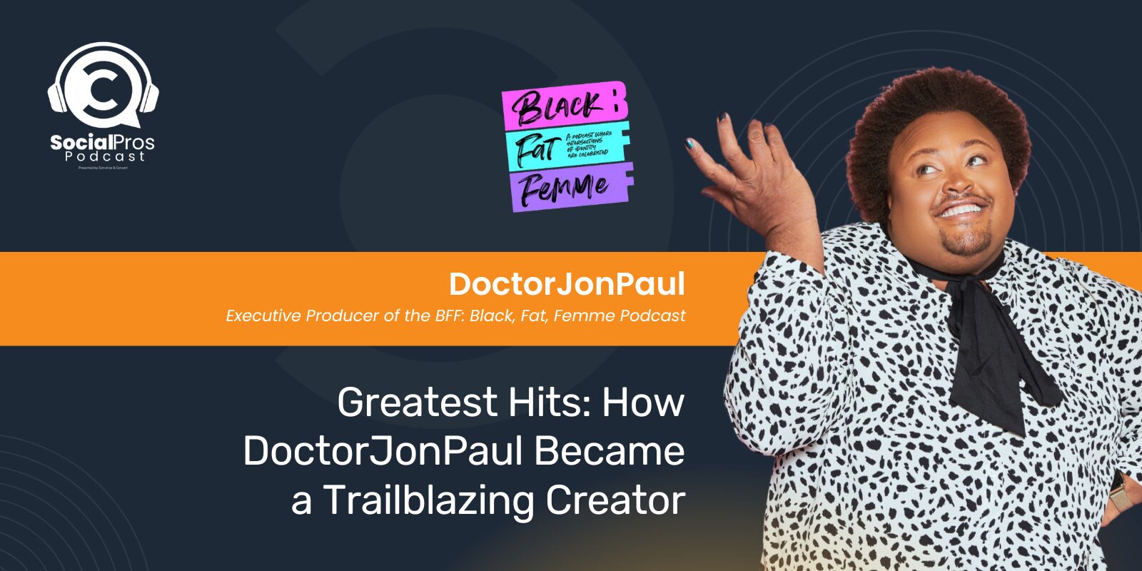 Greatest Hits: How DoctorJonPaul Became a Trailblazing Creator
