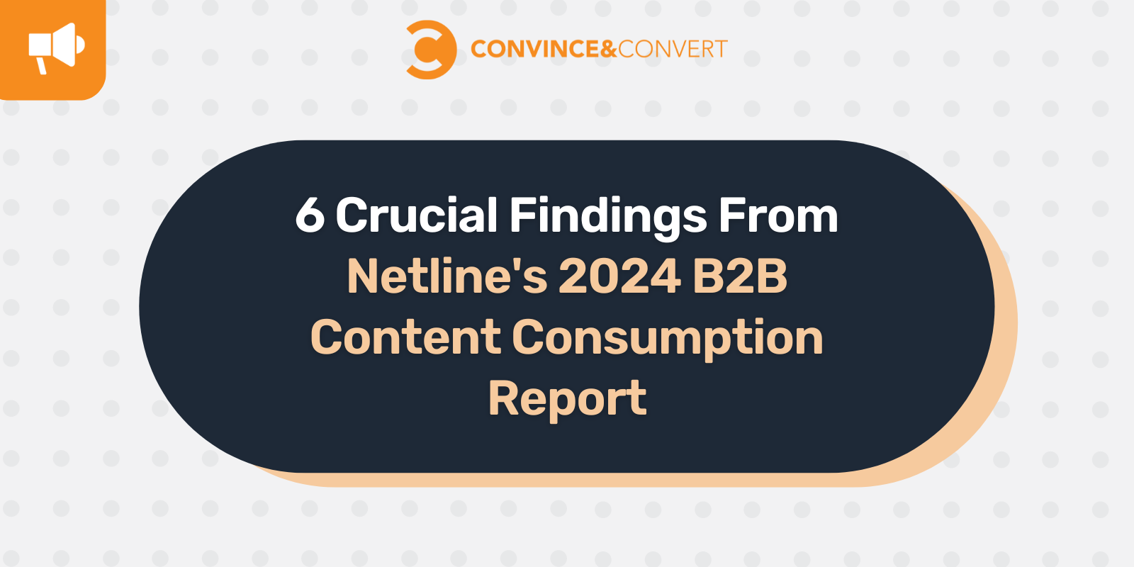 6 Crucial Findings From Netlines 2024 B2B Content Consumption Report