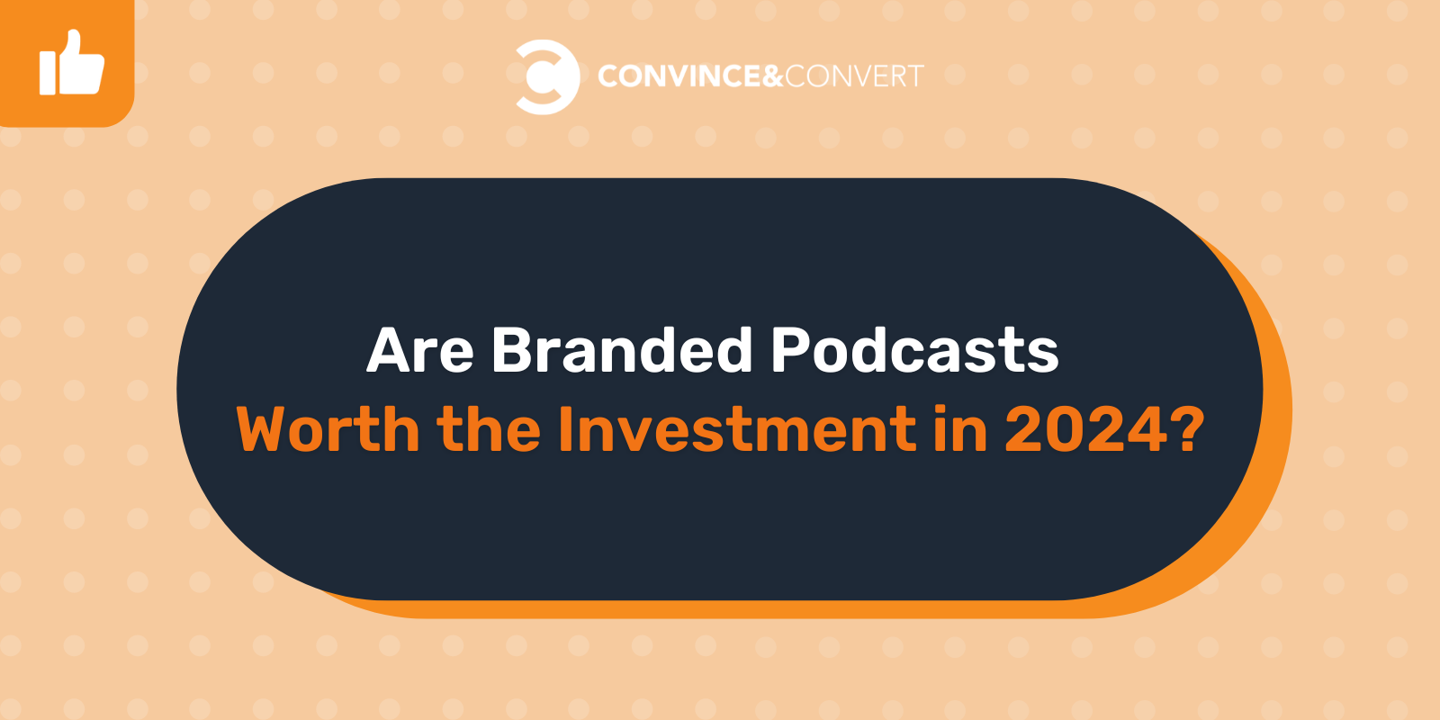 Are Branded Podcasts Worth the Investment?