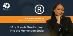 Why Brands Need to Lean into the Moment on Social
