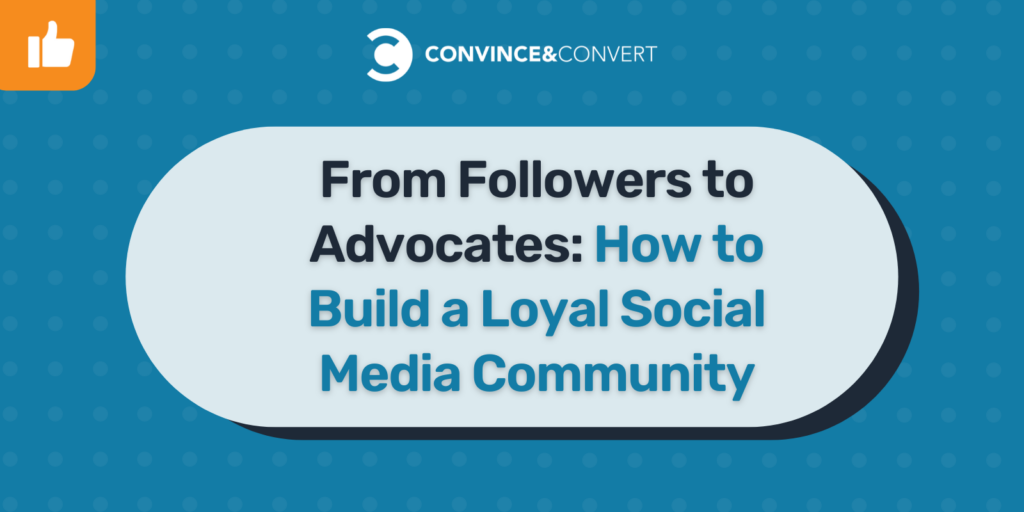 Blog headline: From Followers to Advocates