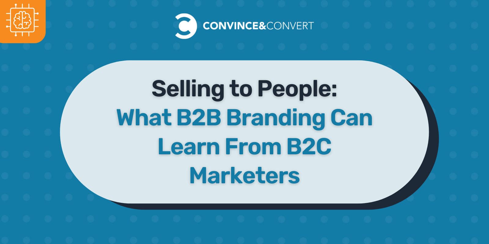 infographic titled Selling to People: What B2B Branding Can Learn From B2C Marketers