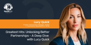 Unlocking Better Partnerships - A Deep Dive with Lucy Quick