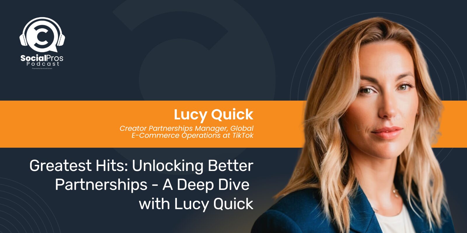 Unlocking Better Partnerships - A Deep Dive with Lucy Quick