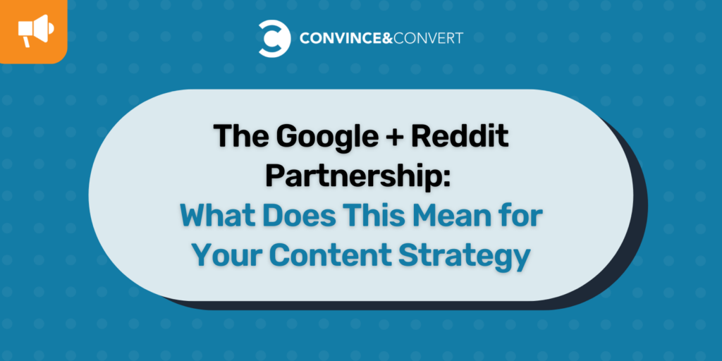 The Google + Reddit Partnership: What Does This Mean for Your Content Strategy